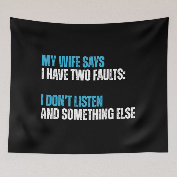 Item preview, My Wife Says I Have Two Faults designed and sold by Dondonmart.