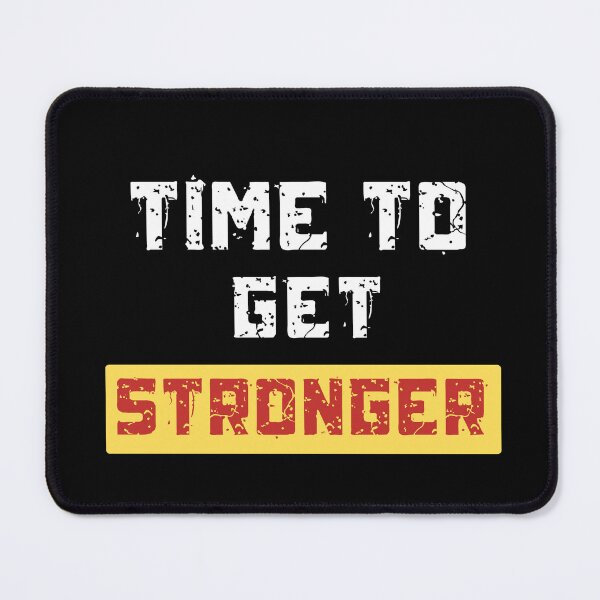 Item preview, Time To Get Stronger Fitness Gym Motivation Quote designed and sold by Danny-Arts1.