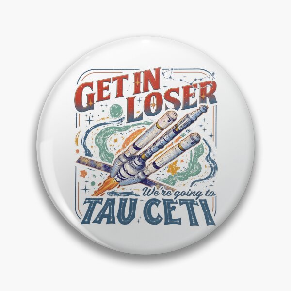 Item preview, Get In Loser Project Hail Mary Shirt, We're Going To Tau Ceti Graphic Tee, Retro Sci Fi Spaceship Shirt, Andy Weir Book Lover Gift designed and sold by fimacurtuse.
