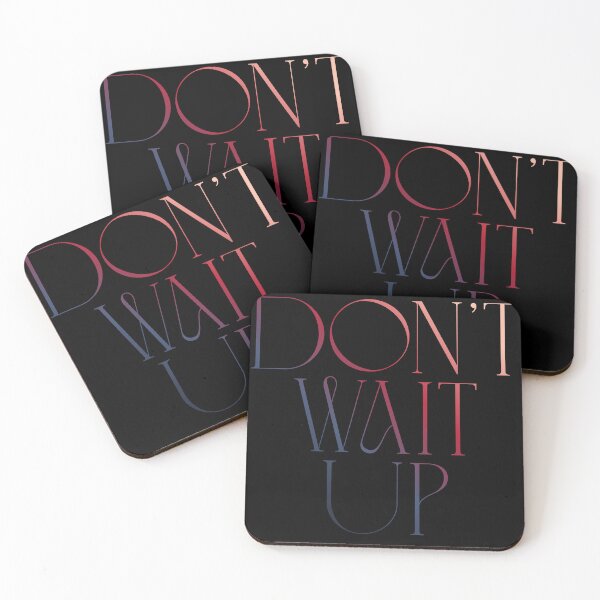 Item preview, Don't Wait Up designed and sold by Remigiusz Florczak CA.