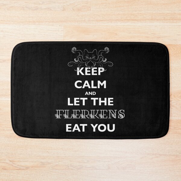 Item preview, KEEP CALM AND LET THE FLERKENS EAT YOU designed and sold by Haneryuu.