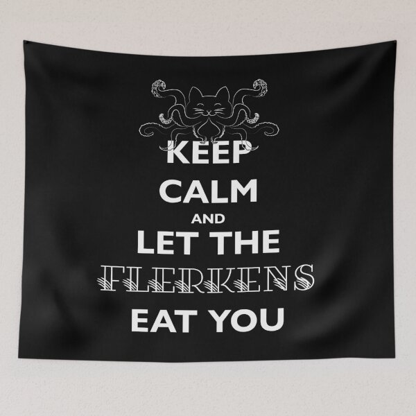 Item preview, KEEP CALM AND LET THE FLERKENS EAT YOU designed and sold by Haneryuu.