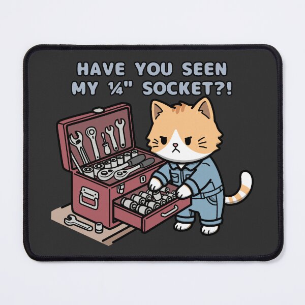 Item preview, Meowchanic: Have You Seen My 1/4 Socket? designed and sold by plocreative.