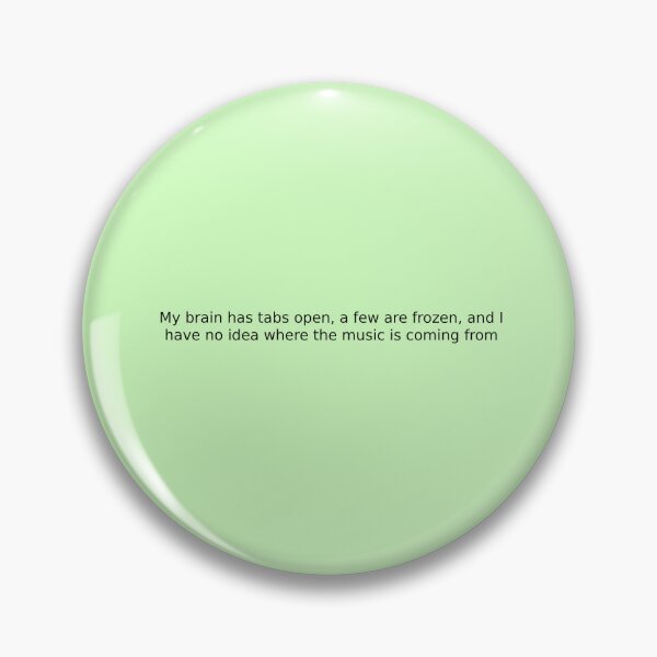 Item preview, My brain has tabs open, a few are frozen, and I have no idea where the music is coming from designed and sold by English Learning.