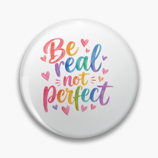 Item preview, Be real not perfect designed and sold by nimmitrends.