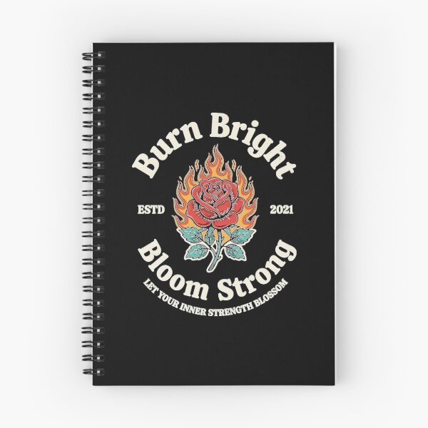 Item preview, Burn Bright Bloom Strong - Let Your Inner Strength Blossom designed and sold by New Texas Republic.