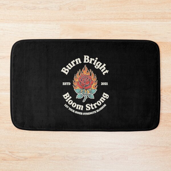 Item preview, Burn Bright Bloom Strong - Let Your Inner Strength Blossom designed and sold by New Texas Republic.