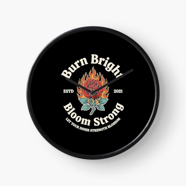 Item preview, Burn Bright Bloom Strong - Let Your Inner Strength Blossom designed and sold by New Texas Republic.