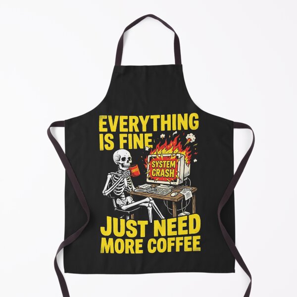 Item preview, Everything Is Fine Just Need More Coffee Skeleton Tech Humor designed and sold by SplashTastic.