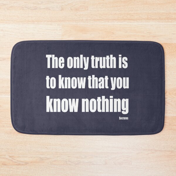 Item preview, The Only Truth To Know Is That You Know Nothing designed and sold by taiche.