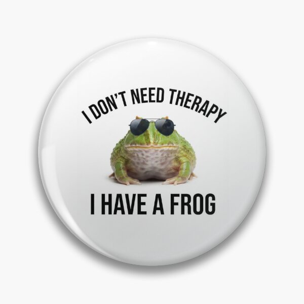 Item preview, Frog i don't need therapy meme memes parody funny sarcasm sarcastic cat designed and sold by CheeseBlueprint.
