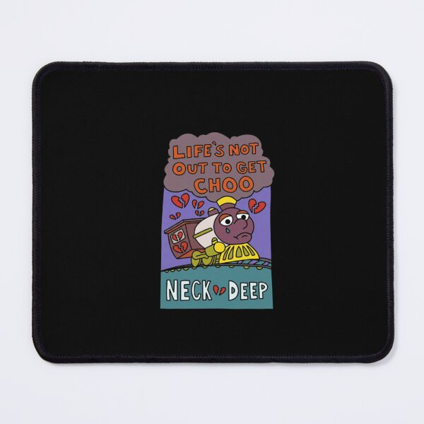 Item preview, Neck Deep - Life's Not Out To Get Choo designed and sold by ChaosColorCo.