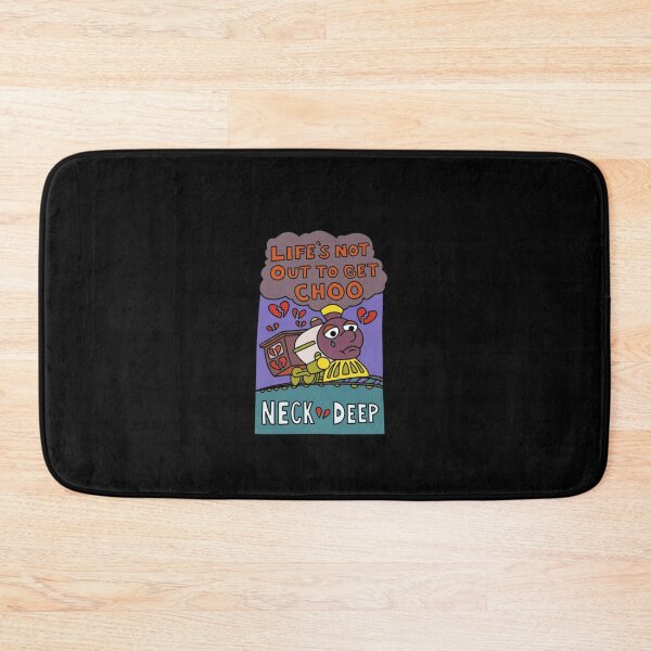 Item preview, Neck Deep - Life's Not Out To Get Choo designed and sold by ChaosColorCo.
