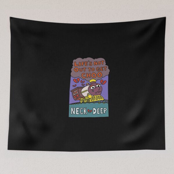 Item preview, Neck Deep - Life's Not Out To Get Choo designed and sold by ChaosColorCo.