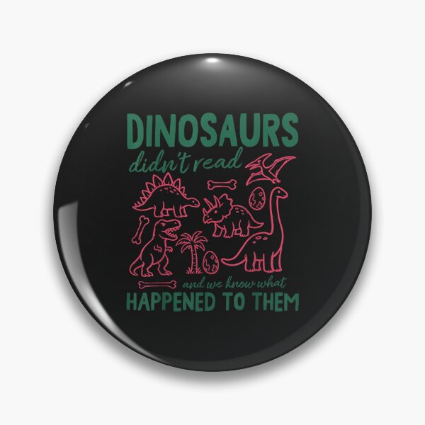 Item preview, Funny Dinosaur Reading Quote Dinosaurs Didn't Read Teacher Book Lover Design designed and sold by abig-eiyana.