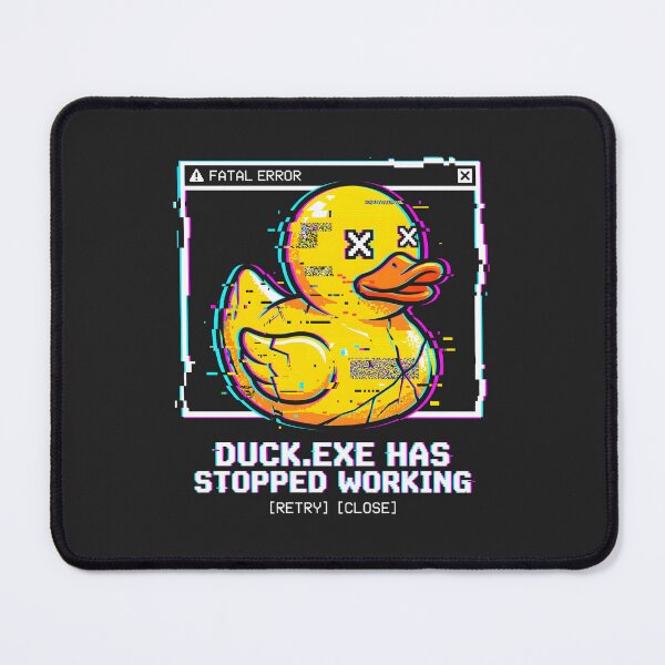 Item preview, Duck EXE Has Stopped Working Glitch Art Developer Humor designed and sold by SplashTastic.