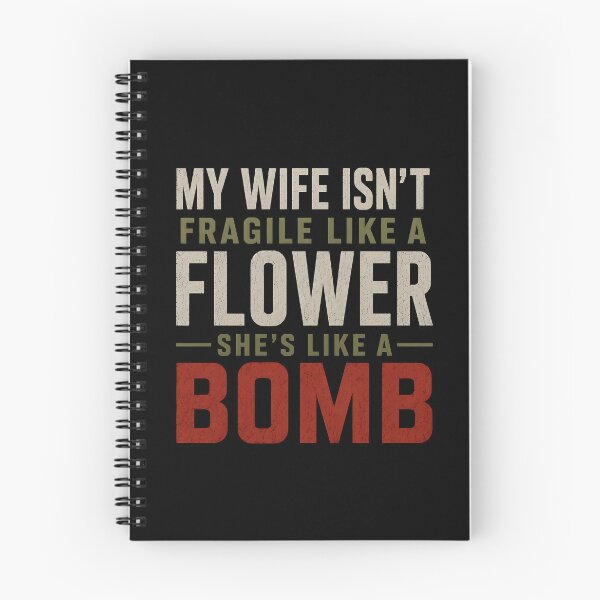 Item preview, My Wife Isn't Fragile Like A Flower She is Like A Bomb, Funny Gifts for Husbands designed and sold by Lina Caro.