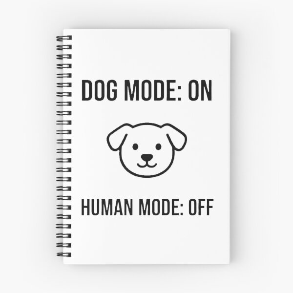 Item preview, Dog Mode On Human Mode Off Funny Dog designed and sold by TheJustVibes.