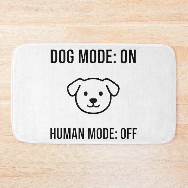 Item preview, Dog Mode On Human Mode Off Funny Dog designed and sold by TheJustVibes.
