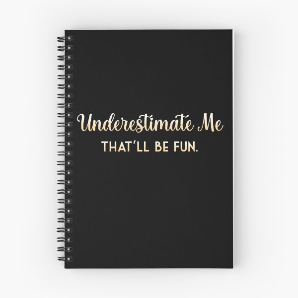 Item preview, Underestimate Me! That'll be fun. designed and sold by Roysdisturbia.