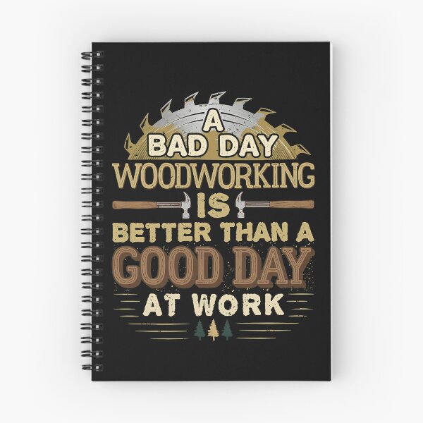 Item preview, Bad Day Woodworking Better Than Work  designed and sold by satosakaa.
