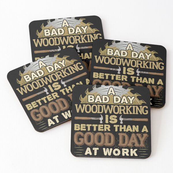 Item preview, Bad Day Woodworking Better Than Work  designed and sold by satosakaa.