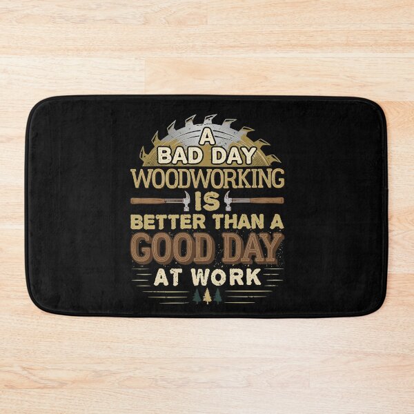 Item preview, Bad Day Woodworking Better Than Work  designed and sold by satosakaa.