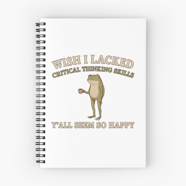 Item preview, Wish I Lacked Critical Thinking Skills Y'all Seem So Happy designed and sold by jimmyneo.