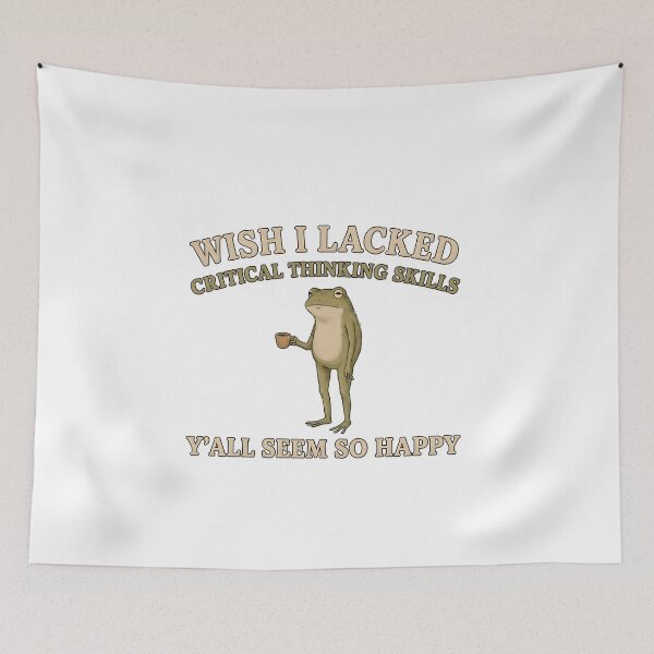 Item preview, Wish I Lacked Critical Thinking Skills Y'all Seem So Happy designed and sold by jimmyneo.