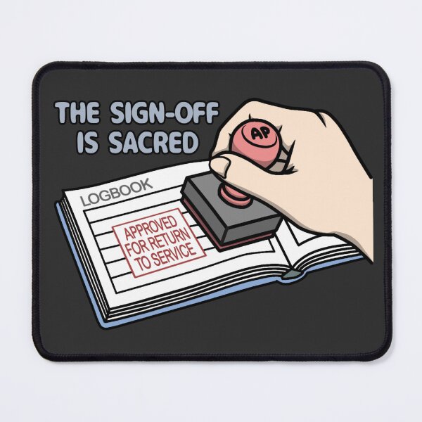 Item preview, The Sign-off is Sacred | Aircraft Mechanic designed and sold by plocreative.