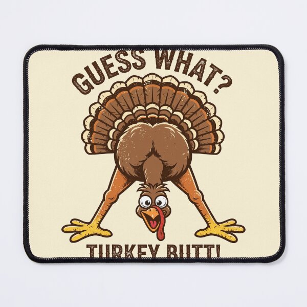 Item preview, Guess What? Turkey Butt! Funny Thanksgiving Turkey designed and sold by Yellowriversss.