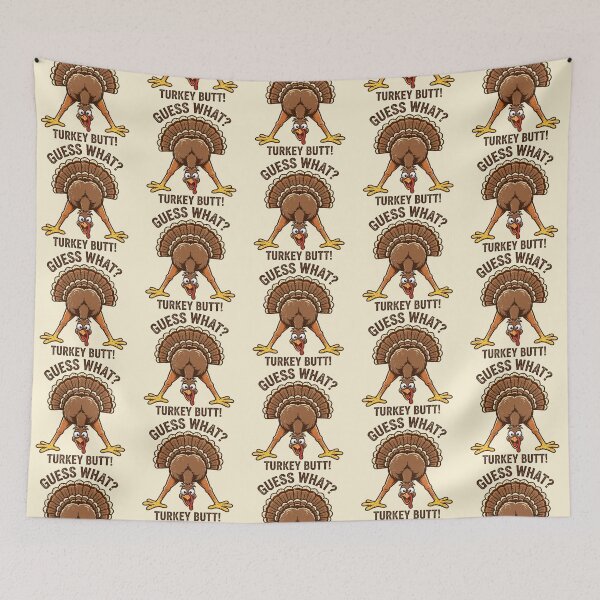 Item preview, Guess What? Turkey Butt! Funny Thanksgiving Turkey designed and sold by Yellowriversss.