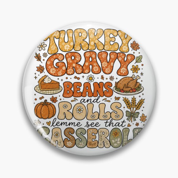 Item preview, Turkey Gravy Beans and Rolls Lemme See That Casserole Funny Thanksgiving Groovy Retro designed and sold by Yellowriversss.