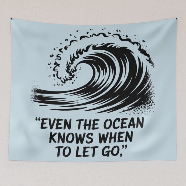 Item preview, Banksy Wave - Even the ocean knows when to let go designed and sold by 123ks.