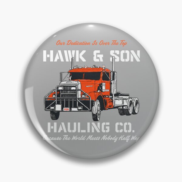 Item preview, Hawk and Son Hauling Company Big Rig Pride designed and sold by GreggRoss.