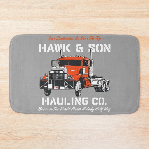 Item preview, Hawk and Son Hauling Company Big Rig Pride designed and sold by GreggRoss.