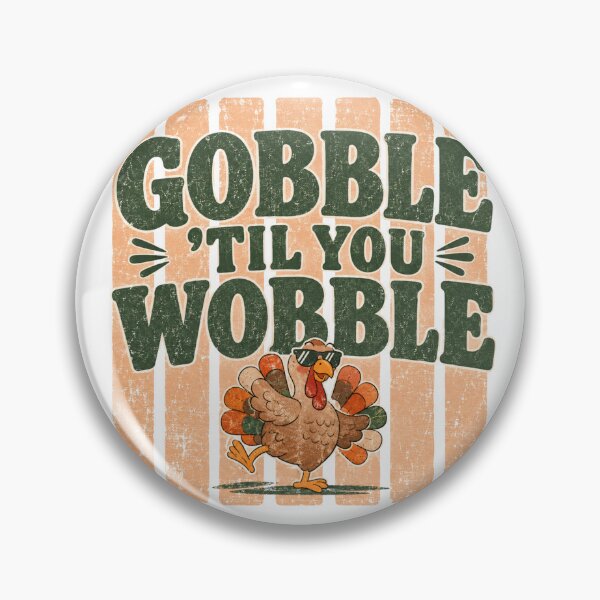 Item preview, Gobble Til You Wobble Funny Thanksgiving Turkey Retro Vintage designed and sold by Yellowriversss.