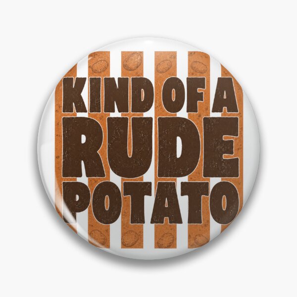 Item preview, Kind Of A Rude Potato Funny Potato Meme Retro Vintage designed and sold by Yellowriversss.