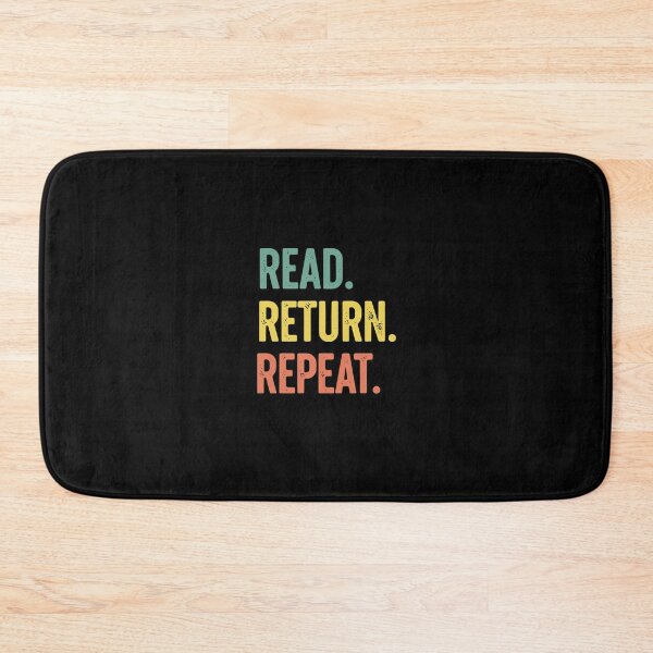 Item preview, Read. Return. Repeat. Book Lover Reading Librarian  designed and sold by PopStars1993.