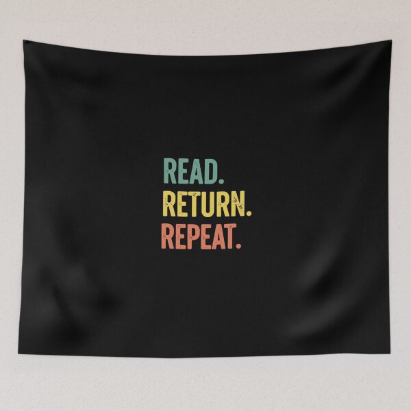Item preview, Read. Return. Repeat. Book Lover Reading Librarian  designed and sold by PopStars1993.