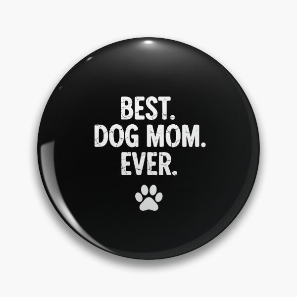 Item preview, Best Dog Mom Ever Dog Lover Pet Owner Fur Mama Canine Parent designed and sold by PopStars1993.