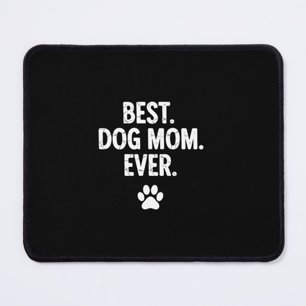 Item preview, Best Dog Mom Ever Dog Lover Pet Owner Fur Mama Canine Parent designed and sold by PopStars1993.