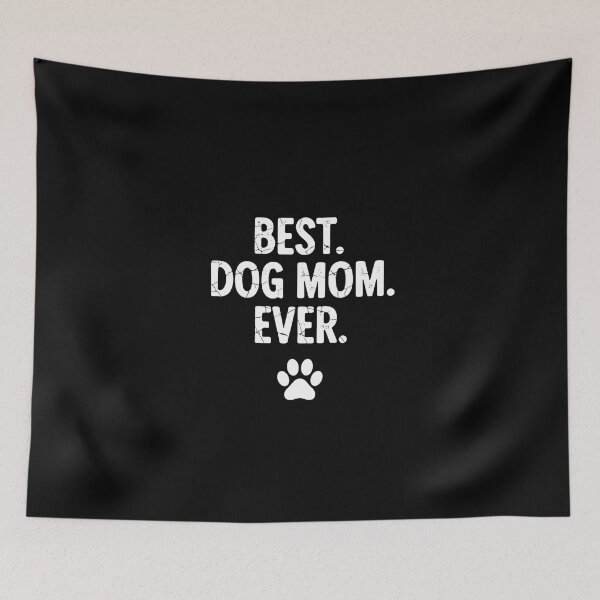 Item preview, Best Dog Mom Ever Dog Lover Pet Owner Fur Mama Canine Parent designed and sold by PopStars1993.