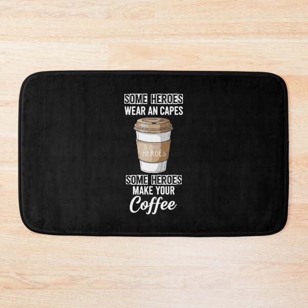 Item preview, Some Heroes Wear An Capes Some Heroes Make Your Coffee Barista Coffee Lover Appreciation designed and sold by PopStars1993.