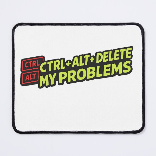 Item preview, Ctrl Alt Delete My Problems designed and sold by EliteCaptionist.