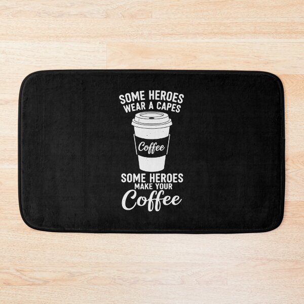 Item preview, Some Heroes Wear A Capes Some Heroes Make Your Coffee Barista Coffee Lover designed and sold by PopStars1993.