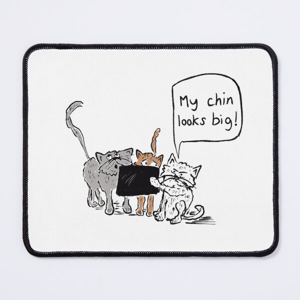 Item preview, Funny cats taking a selfie "my chin looks big!" designed and sold by KPlayerAdhder.