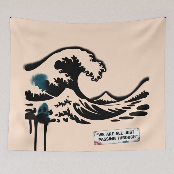 Item preview, Banksy Wave - We are all just passing through designed and sold by 123ks.