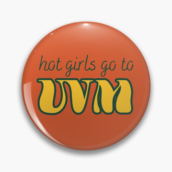 Item preview, Hot Girls Go To UVM designed and sold by titanic415.