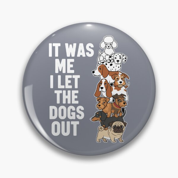 Item preview, It Was Me I Let The Dogs Out Dog Lover Pet Parent Dog Breeds designed and sold by SofiBlair.